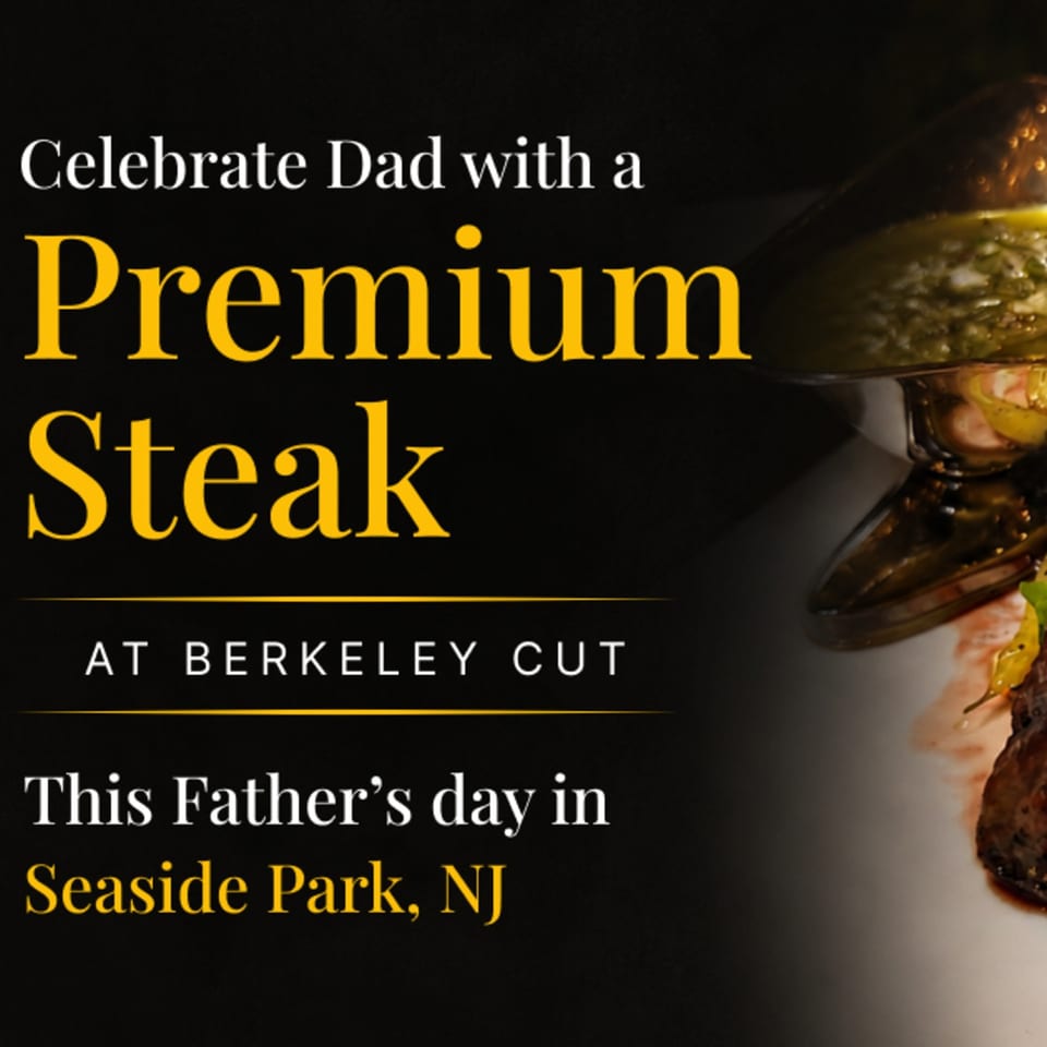 Celebrate Dad with a Premium Steak at Berkeley Cut