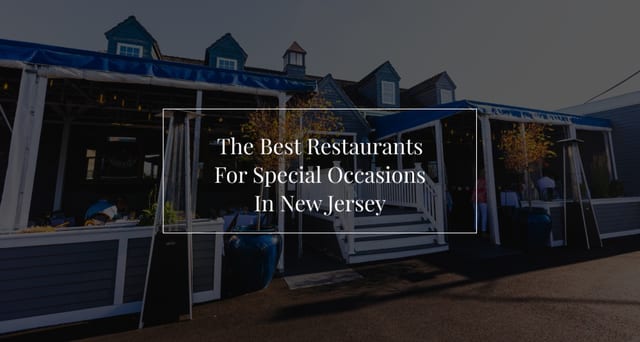 The Best Restaurants for Special Occasions in NJ